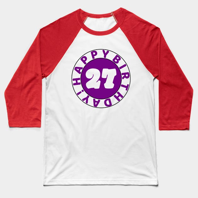 Happy 27th Birthday Baseball T-Shirt by colorsplash